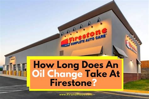 How Long Does An Oil Change Take At Firestone Updated Prices