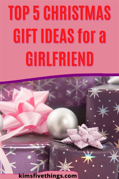 Top Best Christmas Gifts For Your Girlfriend Special Presents For A Girlfriend Kims Gift