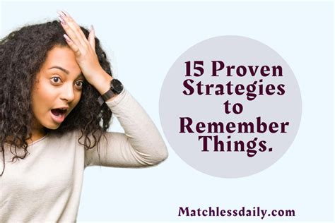 15 Proven Strategies To Remember Things Matchless Daily