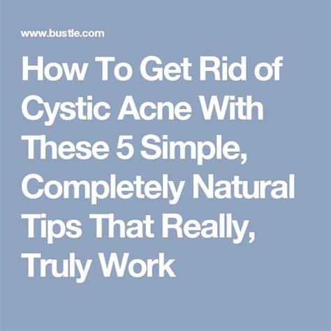 How To Get Rid Of Cystic Acne With These 5 Simple Completely Natural