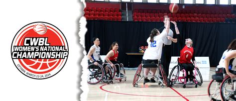 2024 Cwbl Womens National Championship Wheelchair Basketball Canada