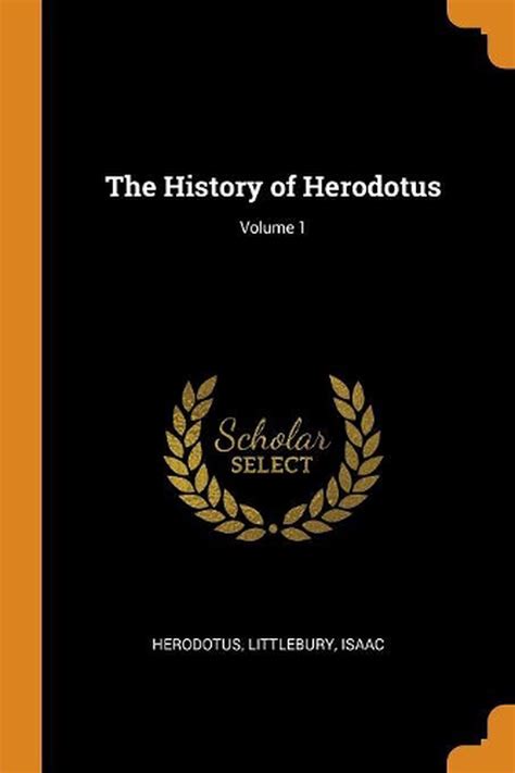 The History Of Herodotus Volume 1 By Herodotus English Paperback