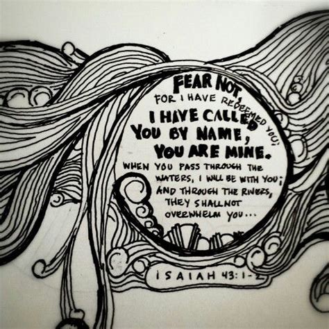 A Drawing With Some Writing On It That Says Fear Not For I Have Called