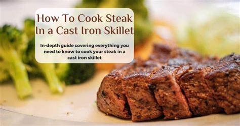Place the cast iron skillet on the burner or inside the grill, if you don't have a side burner. How To Cook A Steak in A Cast Iron Skillet: Cast-Iron Steak Recipe | Desired Cuisine