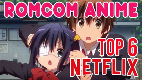 Top Best Romance Comedy Anime On Netflix Youtube
