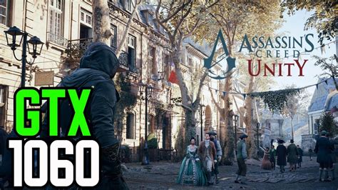 Assassin S Creed Unity GTX 1060 3gb I5 3570 12GB 1080p Low