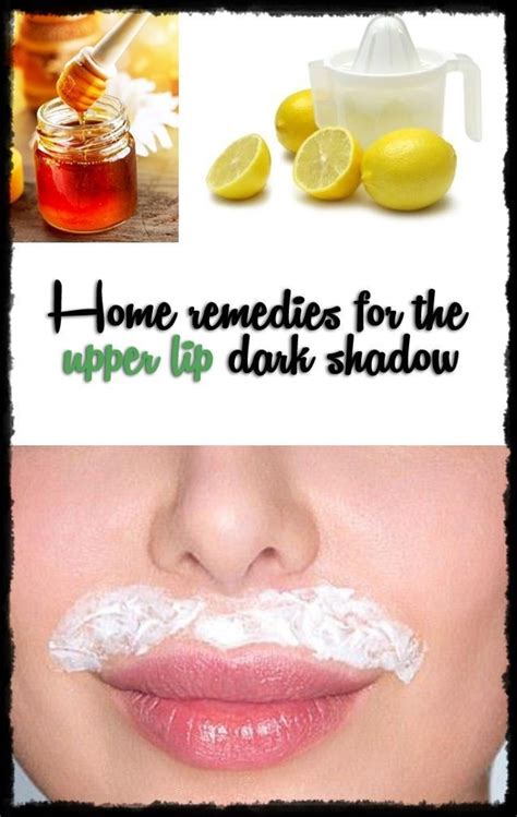 Home Remedies For The Upper Lip Dark Shadow Upper Lip Lip Lightening