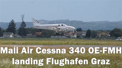 Mali Air Cessna 340 Landing Flughafen Graz Oe Fmh Youtube