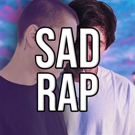Sad Rap Songs To Help You Get By By Patrick Cc Free Listening On
