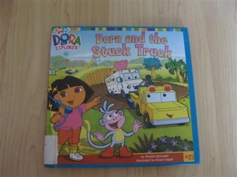 Dora The Explorer Dora And The Stuck Truck Read Aloud Story Books