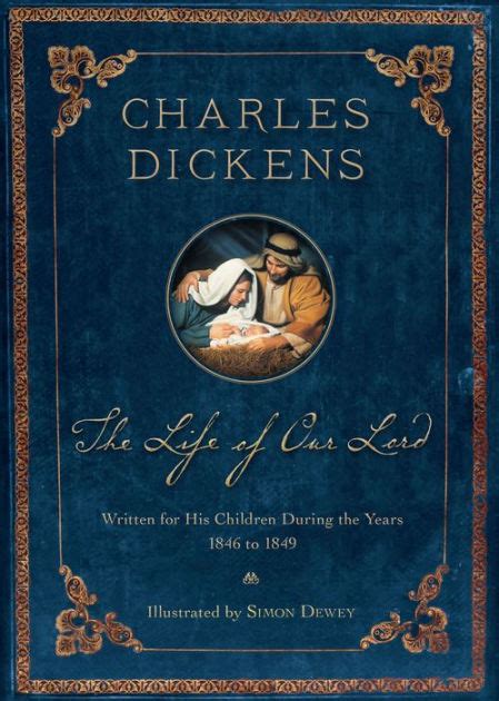 The Life of Our Lord: Illustrated 200th Anniversary Edition by Charles ...