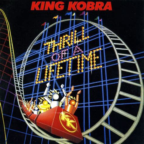 S old and gray we will know the trill of it all the time has come it? King Kobra - Thrill Of A Lifetime (2000, O-Card, CD) | Discogs