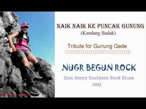 Naik Naik Ke Puncak Gunung (Rock version) Nugr Begun Rock - YouTube