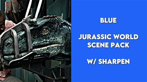 Blue Scene Pack Jurassic World 4k Ultra Hd Youtube