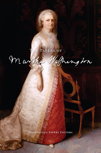 The Papers Of Martha Washington Uva Press