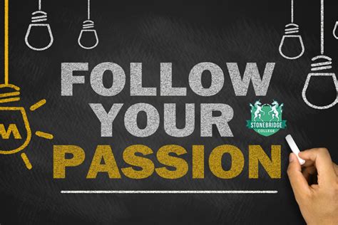 How To Find Your Passion Stonebridge Associated Colleges Blog
