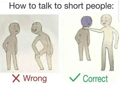 How To Talk To Short People Rmemes