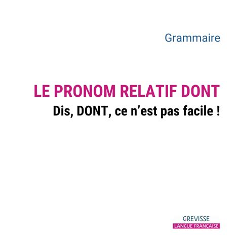 Le Pronom Relatif DONT Grevisse Fr