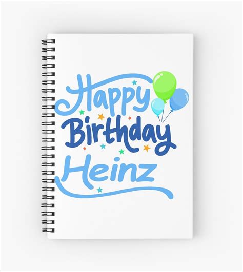 Happy Birthday Heinz Spiral Notebooks By Pm Names Redbubble