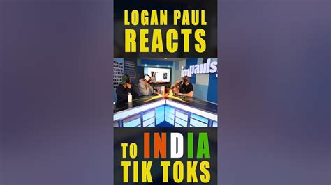 Logan Paul Makes Fun Of Cringe Indian Tiktoks Shorts Youtube