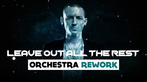 Linkin Park Leave Out All The Rest Orchestra Version Produced By