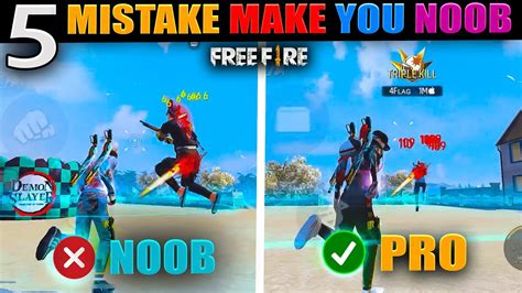 Top 5 Mistakes Make You Noob How To Become Pro Player In Free Fire 👽