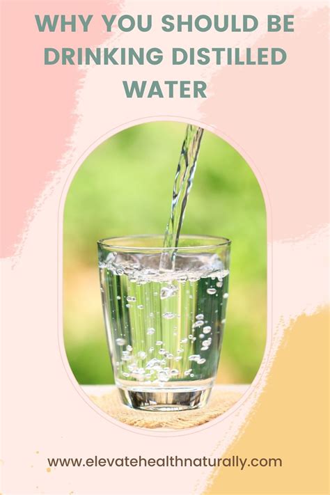 Benefits Of Distilled Water Elevate Health Naturally