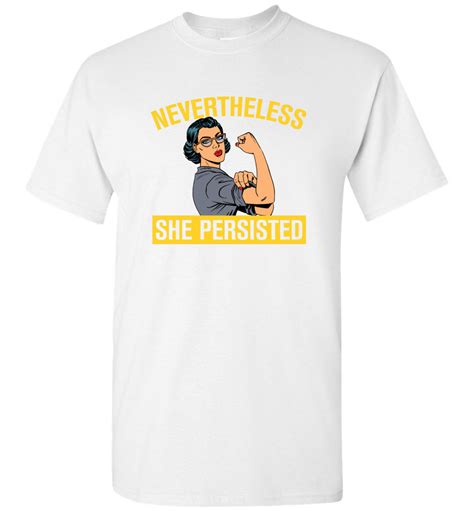 It is based on a popular webtoon of the same title which was first published on naver webtoon in october 2018. Nevertheless She Persisted T-shirt - The Wholesale T ...