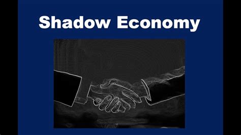 What Is The Shadow Economy Youtube