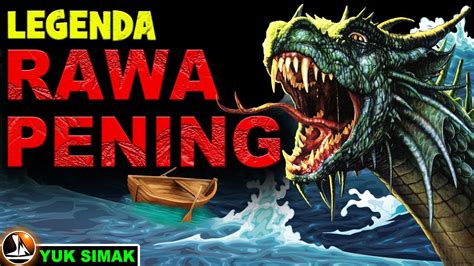 Legenda Rawa Pening Cerita Naga Raksasa Baru Klinthing Penjaga Danau Di Ambarawa Semarang Ini