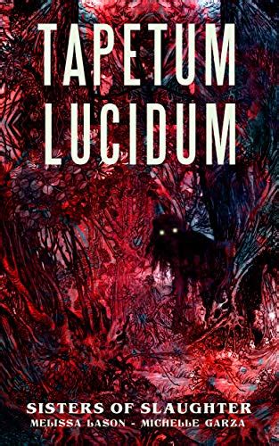Look Out For Tapetum Lucidum By Melissa Lason And Michelle Garza