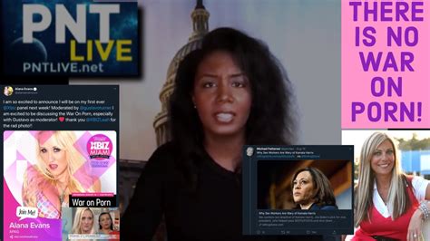 Pntlive Debunking Alana Evans Democratic Party Propaganda Promoting A Fictitious “war On Porn