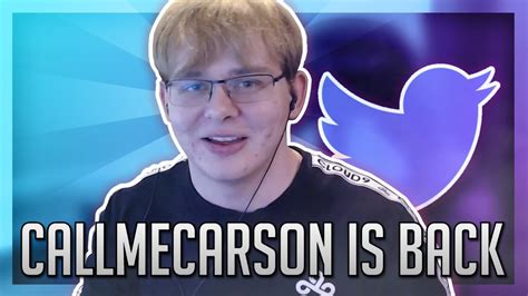 Callmecarson Is Back Youtube