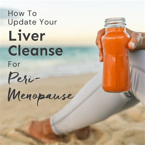 How To Update Your Liver Cleanse For Peri Menopause Dana Lavoie Lac