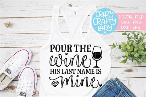 Pour The Wine His Last Name Is Mine Svg Dxf Eps Png Cut File