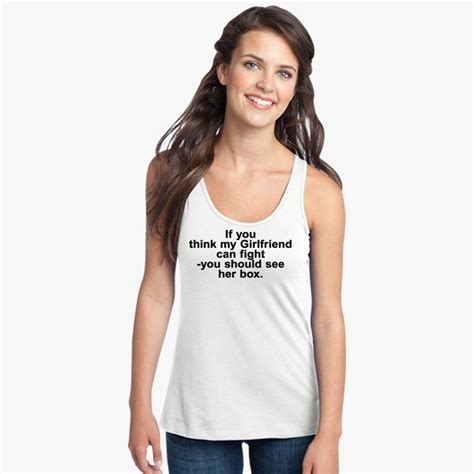 If You Think My Girlfriend Can Fight You Should See Her Box Women S Racerback Tank Top Customon