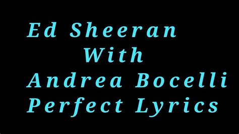 Ed Sheeran Perfect Symphony Tekst - Ed Sheeran - Perfect Symphony Lyrics with Andrea Bocelli - YouTube