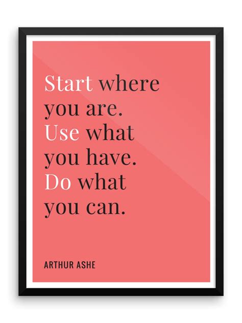 Start Where You Are Digital Print Arthur Ashe Quote