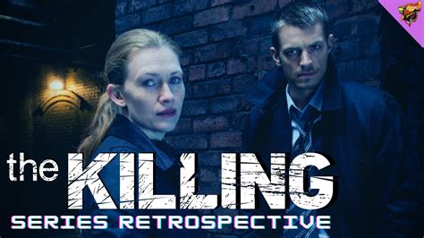 The Killing 2011 2014 Series Retrospective Youtube