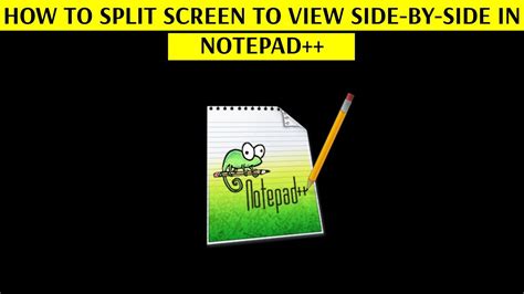 How To Split Screen To View Side By Side In Notepad Text Editor