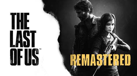 revisiting the last of us remastered playstation exclusive 1080 60fps youtube
