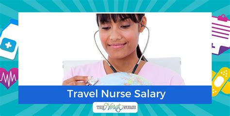 Travel Nurse Salary What You Can Expect To Earn Travel Nurse Salary