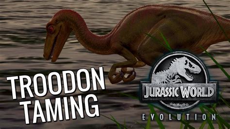 Troodon Taming Jurassic World Evolution Gameplay Walkthrough
