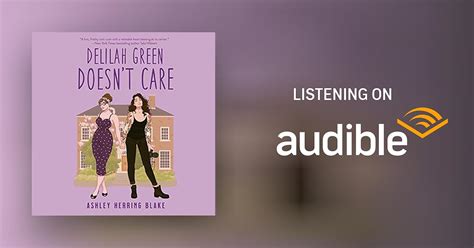 Delilah Green Doesnt Care By Ashley Herring Blake Audiobook Audibleca