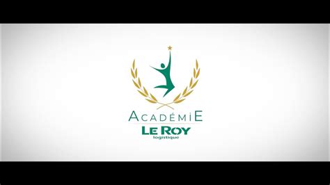 Lancement De Lacadémie Le Roy Logistique Youtube