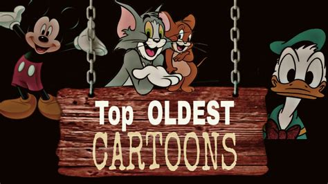 Top 10 Oldest Cartoons Of World Youtube