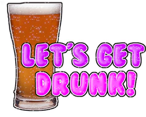 This is not good, because it means you've developed a physiological dependence on it, and are likely drinking to a degree that is unhealth. Let's Get Drunk - DesiComments.com