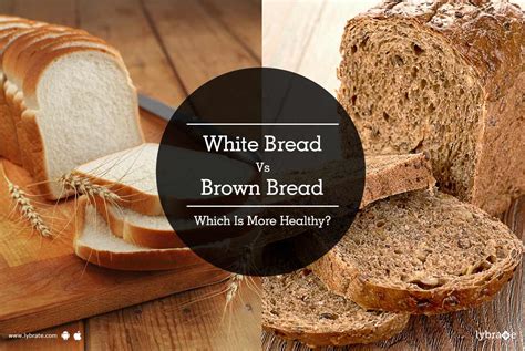 White Vs Brown Bread Which Is More Healthy By Dt Gitanjali Borse
