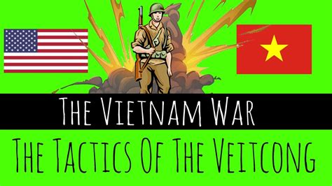 The Vietnam War Part 2 The Tactics Of The Viet Cong Gcse History