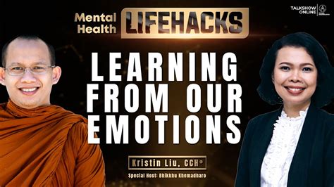 Mental Health LifeHacks Learning From Our Emotions Kristin Liu